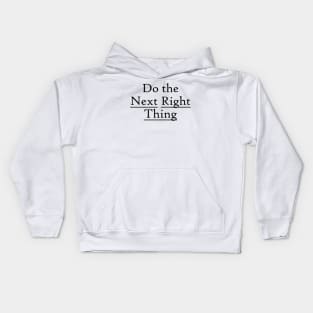 Next Right Thing Design from Alcoholics Anonymous Big Book Slogans Kids Hoodie